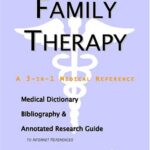 خرید و دانلود نسخه کامل کتاب Family Therapy – A Medical Dictionary, Bibliography, and Annotated Research Guide to Internet References – Original PDF