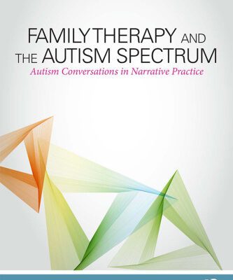خرید و دانلود نسخه کامل کتاب Family Therapy and the Autism Spectrum: Autism Conversations in Narrative Practice