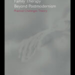 خرید و دانلود نسخه کامل کتاب Family Therapy Beyond Postmodernism: Practice Challenges Theory