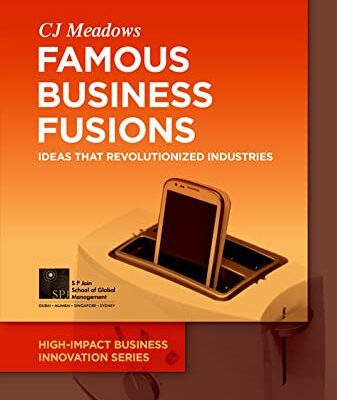 خرید و دانلود نسخه کامل کتاب Famous Business Fusions: Ideas that Revolutionized Industries