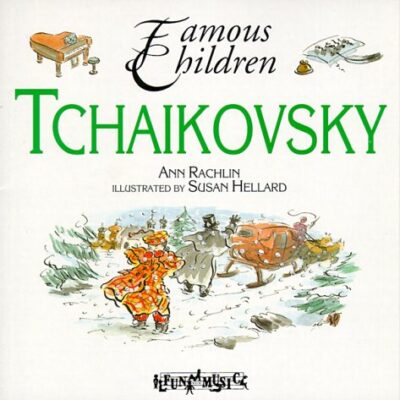 خرید و دانلود نسخه کامل کتاب Famous Children: Tchaikovsky