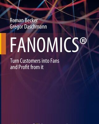 خرید و دانلود نسخه کامل کتاب FANOMICS®: Turn Customers into Fans and Profit from it