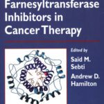 خرید و دانلود نسخه کامل کتاب Farnesyltransferase Inhibitors in Cancer Therapy (Cancer Drug Discovery and Development)