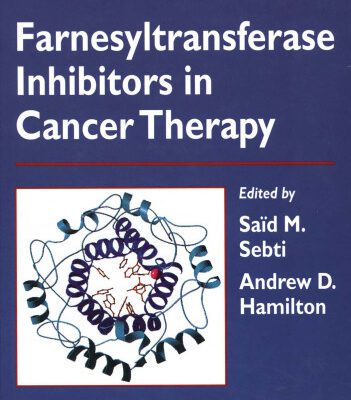 خرید و دانلود نسخه کامل کتاب Farnesyltransferase Inhibitors in Cancer Therapy (Cancer Drug Discovery and Development)