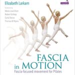 خرید و دانلود نسخه کامل کتاب Fascia in Motion: Fascia-Focused Movement for Pilates –  +  Pdf