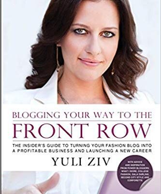 خرید و دانلود نسخه کامل کتاب Fashion 2.0:  Blogging Your Way to The Front Row- The Insider's Guide to Turning Your Fashion Blog into a Profitable Business and Launching a New Career, Vol. 1