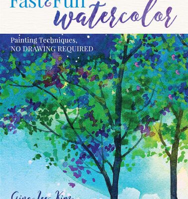 خرید و دانلود نسخه کامل کتاب Fast and Fun Watercolor: Painting Techniques, No Drawing Required!