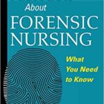 خرید و دانلود نسخه کامل کتاب Fast Facts About Forensic Nursing: What You Need To Know