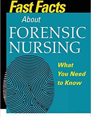 خرید و دانلود نسخه کامل کتاب Fast Facts About Forensic Nursing: What You Need To Know