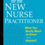 خرید و دانلود نسخه کامل کتاب Fast Facts for the New Nurse Practitioner: What You Really Need to Know in a Nutshell