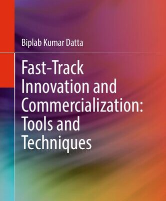خرید و دانلود نسخه کامل کتاب Fast-Track Innovation and Commercialization: Tools and Techniques