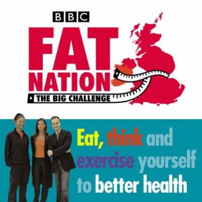 خرید و دانلود نسخه کامل کتاب Fat Nation: The Big Challenge: Eat, think and exercise yourself to better health