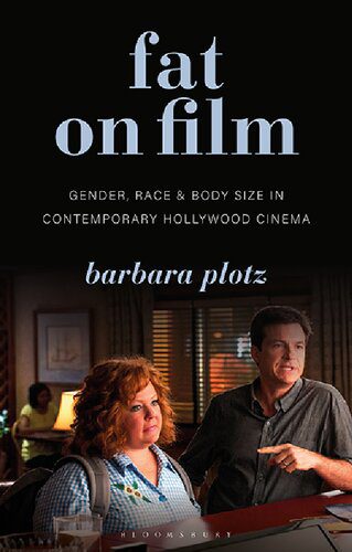 خرید و دانلود نسخه کامل کتاب Fat on Film: Gender, Race and Body Size in Contemporary Hollywood Cinema_68d6423541728.jpeg خرید و دانلود نسخه کامل کتاب Fat on Film: Gender, Race and Body Size in Contemporary Hollywood Cinema