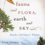 خرید و دانلود نسخه کامل کتاب Fauna and Flora, Earth and Sky: Brushes with Nature’s Wisdom (Sightline Books)