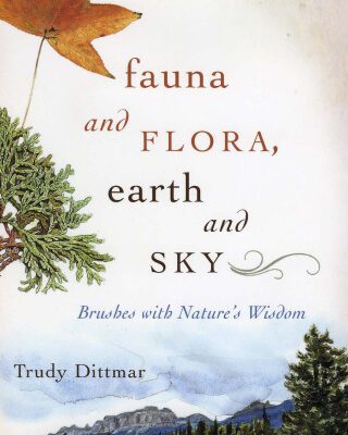 خرید و دانلود نسخه کامل کتاب Fauna and Flora, Earth and Sky: Brushes with Nature’s Wisdom (Sightline Books)