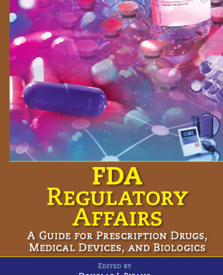 خرید و دانلود نسخه کامل کتاب FDA regulatory affairs : a guide for prescription drugs, medical devices, and biologics