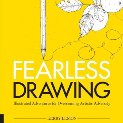 خرید و دانلود نسخه کامل کتاب Fearless Drawing: Illustrated Adventures for Overcoming Artistic Adversity