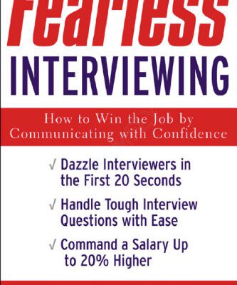 خرید و دانلود نسخه کامل کتاب Fearless Inerviewing How To Win The Job By Communicating With Confidence
