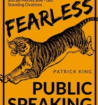 خرید و دانلود نسخه کامل کتاب Fearless Public Speaking: How to Destroy Anxiety, Captivate Instantly, and Become Extremely Memorable – Always Get Standing Ovations