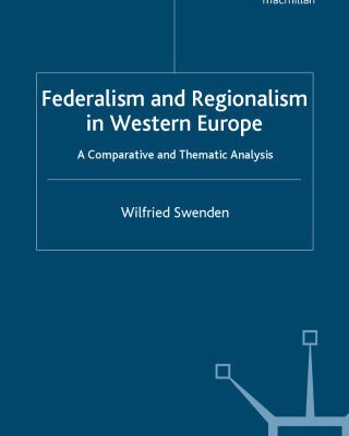 خرید و دانلود نسخه کامل کتاب Federalism and Regionalism in Western Europe: A Comparative and Thematic Analysis