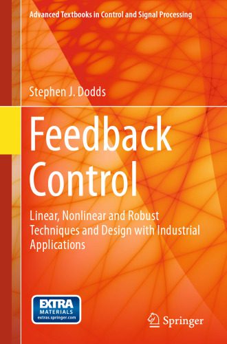 خرید و دانلود نسخه کامل کتاب Feedback Control: Linear, Nonlinear and Robust Techniques and Design with Industrial Applications_68b4ca13b640c.jpeg خرید و دانلود نسخه کامل کتاب Feedback Control: Linear, Nonlinear and Robust Techniques and Design with Industrial Applications