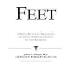خرید و دانلود نسخه کامل کتاب Feet – A Medical Dictionary, Bibliography, and Annotated Research Guide to Internet References