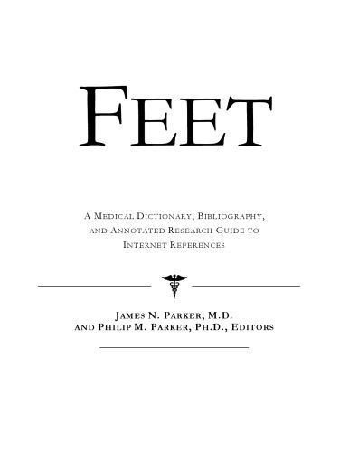 خرید و دانلود نسخه کامل کتاب Feet – A Medical Dictionary, Bibliography, and Annotated Research Guide to Internet References_68d43b108cf67.jpeg خرید و دانلود نسخه کامل کتاب Feet – A Medical Dictionary, Bibliography, and Annotated Research Guide to Internet References