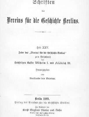 خرید و دانلود نسخه کامل کتاب Feier des Vereins für die Geschichte Berlins zum Gedächtnis der Hochseligen Kaiser Wilhelm I. und Friedrich III.