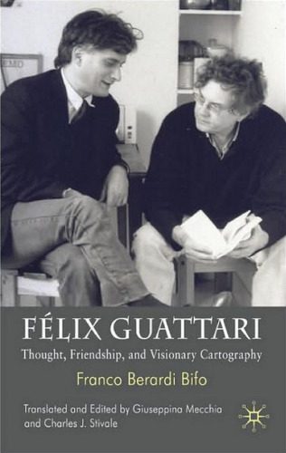 خرید و دانلود نسخه کامل کتاب Felix Guattari: Thought, Friendship, and Visionary Cartography_68d4c2c806602.jpeg خرید و دانلود نسخه کامل کتاب Felix Guattari: Thought, Friendship, and Visionary Cartography