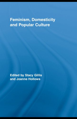 خرید و دانلود نسخه کامل کتاب Feminism, Domesticity and Popular Culture (Routledge Advances in Sociology)_68c70f03a52b5.jpeg خرید و دانلود نسخه کامل کتاب Feminism, Domesticity and Popular Culture (Routledge Advances in Sociology)