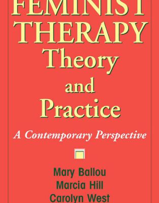 خرید و دانلود نسخه کامل کتاب Feminist Therapy Theory and Practice: A Contemporary Perspective
