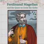 خرید و دانلود نسخه کامل کتاب Ferdinand Magellan And The Quest To Circle The Globe (Explorers of New Lands)