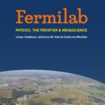 خرید و دانلود نسخه کامل کتاب Fermilab: Physics, the Frontier, and Megascience