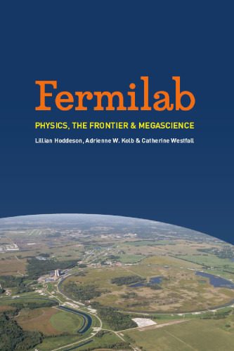 خرید و دانلود نسخه کامل کتاب Fermilab: Physics, the Frontier, and Megascience_68bd5d79d57ea.jpeg خرید و دانلود نسخه کامل کتاب Fermilab: Physics, the Frontier, and Megascience