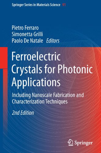 خرید و دانلود نسخه کامل کتاب Ferroelectric Crystals for Photonic Applications: Including Nanoscale Fabrication and Characterization Techniques_68bee414dcb1b.jpeg خرید و دانلود نسخه کامل کتاب Ferroelectric Crystals for Photonic Applications: Including Nanoscale Fabrication and Characterization Techniques