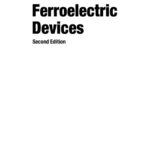خرید و دانلود نسخه کامل کتاب Ferroelectric Devices 2nd Edition
