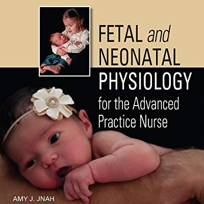خرید و دانلود نسخه کامل کتاب Fetal and Neonatal Physiology for the Advanced Practice Nurse – Orginal Pdf
