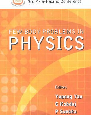 خرید و دانلود نسخه کامل کتاب Few-Body Problems in Physics: Proceedings of the 3rd Asia-Pacific Conference