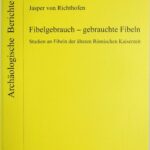 خرید و دانلود نسخه کامل کتاب Fibelgebrauch – gebrauchte Fibeln: Studien an Fibeln der älteren Römischen Kaiserzeit