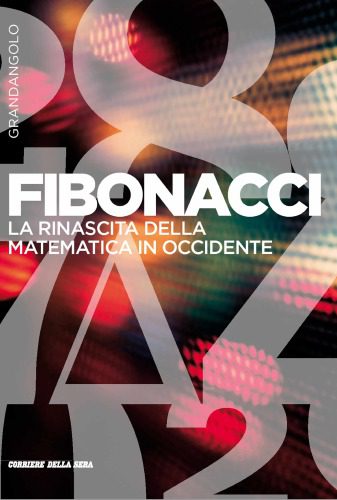 خرید و دانلود نسخه کامل کتاب Fibonacci – La rinascita della matematica in occidente_68c6cebd9b08c.jpeg خرید و دانلود نسخه کامل کتاب Fibonacci – La rinascita della matematica in occidente