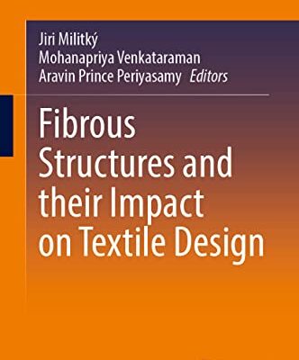 خرید و دانلود نسخه کامل کتاب Fibrous Structures and Their Impact on Textile Design