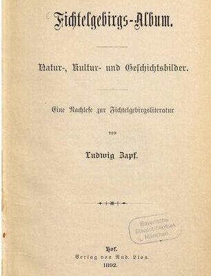 خرید و دانلود نسخه کامل کتاب Fichtelgebirgs-Album : Natur- , Kultur- und Geschichtsbilder