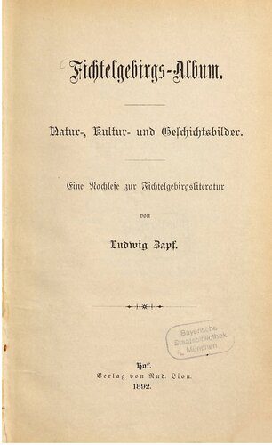 خرید و دانلود نسخه کامل کتاب Fichtelgebirgs-Album : Natur- , Kultur- und Geschichtsbilder_68c0348472d01.jpeg خرید و دانلود نسخه کامل کتاب Fichtelgebirgs-Album : Natur- , Kultur- und Geschichtsbilder