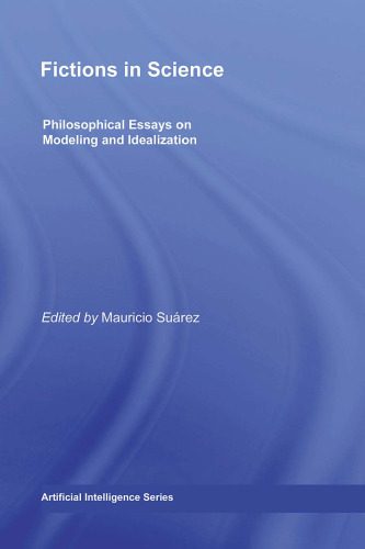 خرید و دانلود نسخه کامل کتاب Fictions in Science: Philosophical Essays on Modeling and Idealization (Routledge Studies in the Philosophy of Science)_68c6ff6b21aa8.jpeg خرید و دانلود نسخه کامل کتاب Fictions in Science: Philosophical Essays on Modeling and Idealization (Routledge Studies in the Philosophy of Science)