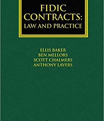 خرید و دانلود نسخه کامل کتاب FIDIC Contracts: Law and Practice (Construction Practice Series) – Orginal Pdf