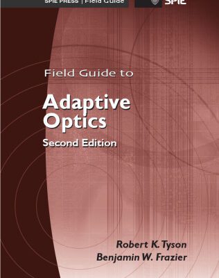 خرید و دانلود نسخه کامل کتاب Field Guide to Adaptive Optics, 2nd Ed