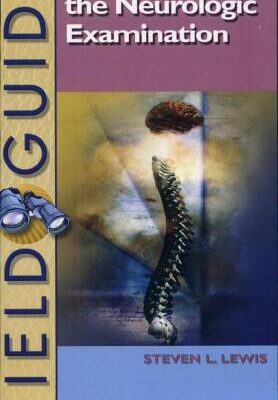 خرید و دانلود نسخه کامل کتاب Field Guide to the Neurologic Examination (Field Guide Series)