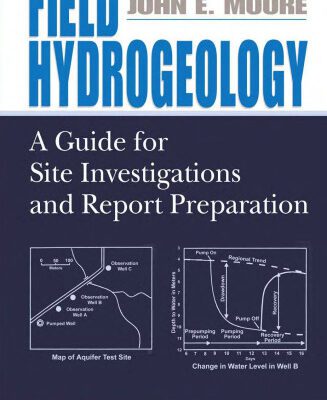 خرید و دانلود نسخه کامل کتاب Field Hydrogeology- A Guide for Site Investigations and Report Preparation