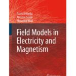 خرید و دانلود نسخه کامل کتاب Field Models in Electricity and Magnetism