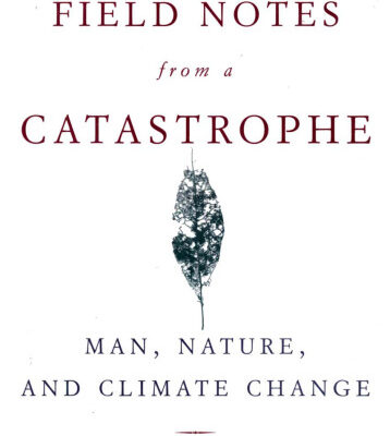 خرید و دانلود نسخه کامل کتاب Field Notes from a Catastrophe: Man, Nature, and Climate Change